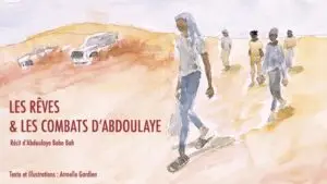Lire la suite à propos de l’article Les rêves et les combats d&rsquo;Abdoulaye